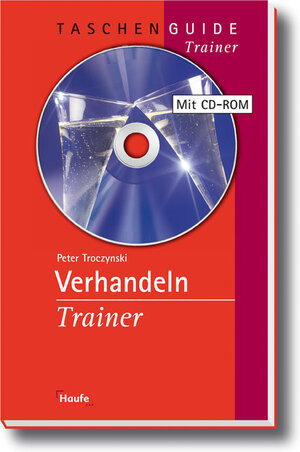Buchcover Verhandeln Trainer | Peter Troczynski | EAN 9783448079043 | ISBN 3-448-07904-9 | ISBN 978-3-448-07904-3