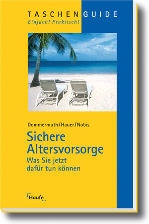 Buchcover Sichere Altersvorsorge | Thomas Dommermuth | EAN 9783448079067 | ISBN 3-448-07906-5 | ISBN 978-3-448-07906-7