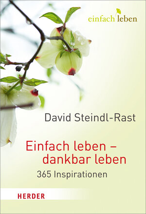 Buchcover Einfach leben - dankbar leben | David Steindl-Rast | EAN 9783451005480 | ISBN 3-451-00548-4 | ISBN 978-3-451-00548-0