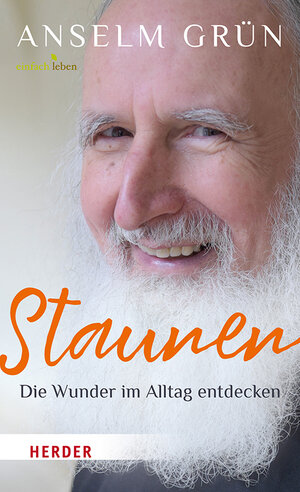 Buchcover Staunen - Die Wunder im Alltag entdecken | Anselm Grün | EAN 9783451006579 | ISBN 3-451-00657-X | ISBN 978-3-451-00657-9