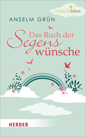 Buchcover Das Buch der Segenswünsche | Anselm Grün | EAN 9783451006623 | ISBN 3-451-00662-6 | ISBN 978-3-451-00662-3
