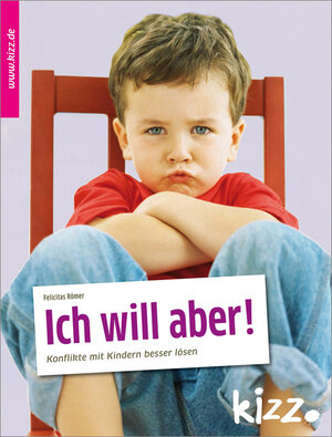 Buchcover Ich will aber! | Felicitas Römer | EAN 9783451006838 | ISBN 3-451-00683-9 | ISBN 978-3-451-00683-8