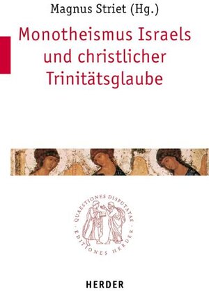 Monotheismus Israels und christlicher Trinitätsglaube