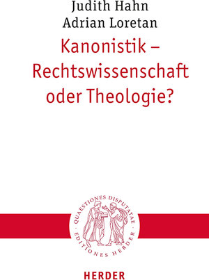 Buchcover Kanonistik - Rechtswissenschaft oder Theologie? | Judith Hahn | EAN 9783451023361 | ISBN 3-451-02336-9 | ISBN 978-3-451-02336-1
