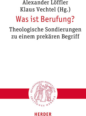 Buchcover Was ist Berufung? | EAN 9783451023484 | ISBN 3-451-02348-2 | ISBN 978-3-451-02348-4