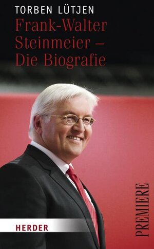 Buchcover Frank-Walter Steinmeier - Die Biografie | Torben Lütjen | EAN 9783451030338 | ISBN 3-451-03033-0 | ISBN 978-3-451-03033-8