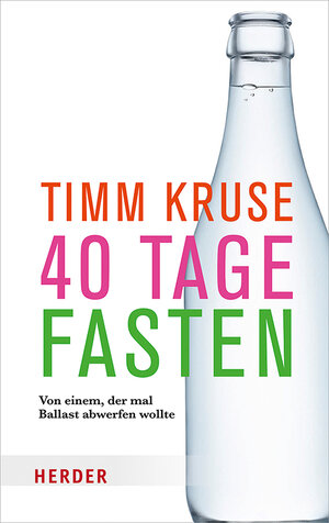 Buchcover 40 Tage fasten | Timm Kruse | EAN 9783451031182 | ISBN 3-451-03118-3 | ISBN 978-3-451-03118-2