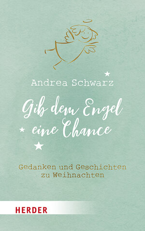Buchcover Gib dem Engel eine Chance | Andrea Schwarz | EAN 9783451031977 | ISBN 3-451-03197-3 | ISBN 978-3-451-03197-7