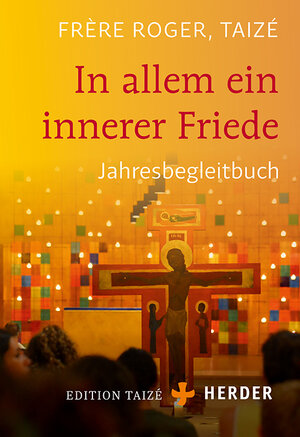 Buchcover In allem ein innerer Friede | Frère Roger, Taizé | EAN 9783451032288 | ISBN 3-451-03228-7 | ISBN 978-3-451-03228-8