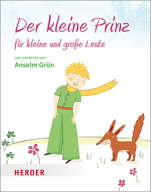 Buchcover Der kleine Prinz für kleine und große Leute | Anselm Grün | EAN 9783451032356 | ISBN 3-451-03235-X | ISBN 978-3-451-03235-6