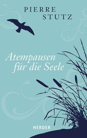 Buchcover Atempausen für die Seele | Pierre Stutz | EAN 9783451032363 | ISBN 3-451-03236-8 | ISBN 978-3-451-03236-3