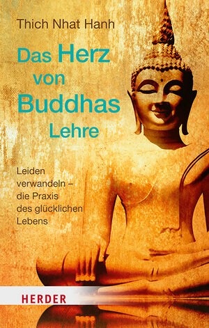 Buchcover Das Herz von Buddhas Lehre | Thich Nhat Hanh | EAN 9783451032806 | ISBN 3-451-03280-5 | ISBN 978-3-451-03280-6