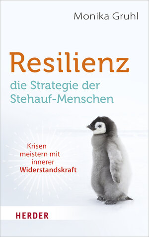 Buchcover Resilienz – die Strategie der Stehauf-Menschen | Monika Gruhl | EAN 9783451033568 | ISBN 3-451-03356-9 | ISBN 978-3-451-03356-8