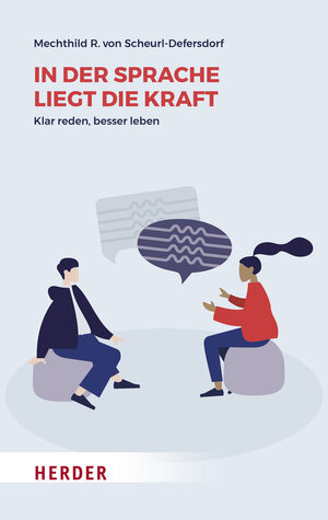 Buchcover In der Sprache liegt die Kraft | Mechthild R. von Scheurl-Defersdorf | EAN 9783451033919 | ISBN 3-451-03391-7 | ISBN 978-3-451-03391-9