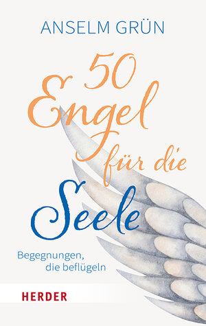 Buchcover 50 Engel für die Seele | Anselm Grün | EAN 9783451033940 | ISBN 3-451-03394-1 | ISBN 978-3-451-03394-0