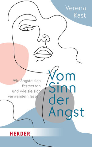 Buchcover Vom Sinn der Angst | Verena Kast | EAN 9783451034145 | ISBN 3-451-03414-X | ISBN 978-3-451-03414-5
