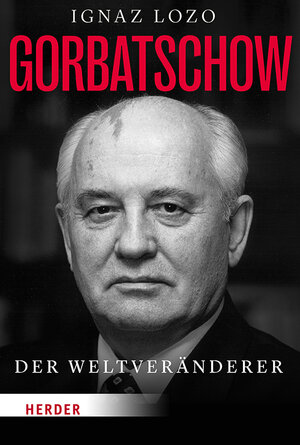 Buchcover Gorbatschow | Ignaz Lozo | EAN 9783451034909 | ISBN 3-451-03490-5 | ISBN 978-3-451-03490-9