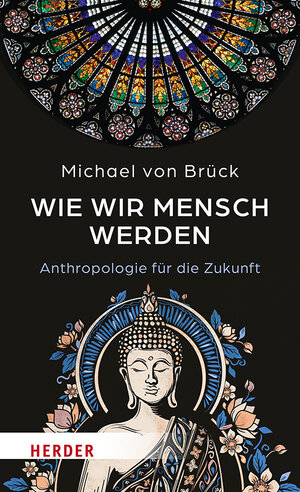 Buchcover Wie wir Mensch werden | Michael von Brück | EAN 9783451035111 | ISBN 3-451-03511-1 | ISBN 978-3-451-03511-1