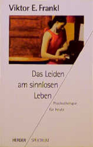 Buchcover Das Leiden am sinnlosen Leben | Viktor E. Frankl | EAN 9783451040306 | ISBN 3-451-04030-1 | ISBN 978-3-451-04030-6