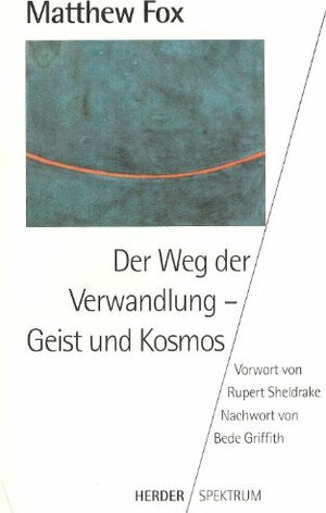 Buchcover Der Weg der Verwandlung - Geist und Kosmos | Matthew Fox | EAN 9783451043611 | ISBN 3-451-04361-0 | ISBN 978-3-451-04361-1