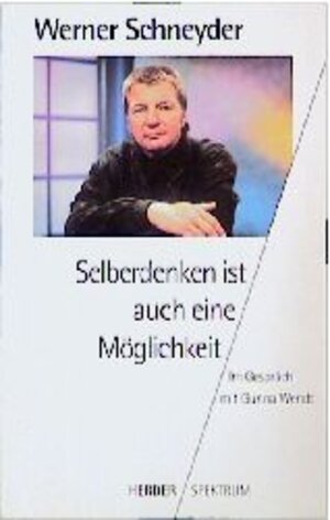 Buchcover Selberdenken ist auch eine Möglichkeit | Werner Schneyder | EAN 9783451044120 | ISBN 3-451-04412-9 | ISBN 978-3-451-04412-0