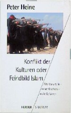 Buchcover Konflikt der Kulturen oder Feindbild Islam | Peter Heine | EAN 9783451044557 | ISBN 3-451-04455-2 | ISBN 978-3-451-04455-7