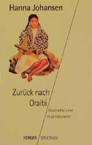 Buchcover Zurück nach Oraibi | Hanna Johansen | EAN 9783451045042 | ISBN 3-451-04504-4 | ISBN 978-3-451-04504-2