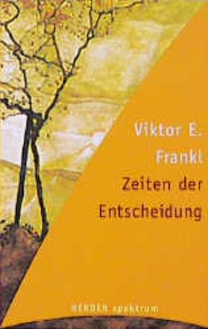 Buchcover Zeiten der Entscheidung | Viktor E Frankl | EAN 9783451048616 | ISBN 3-451-04861-2 | ISBN 978-3-451-04861-6
