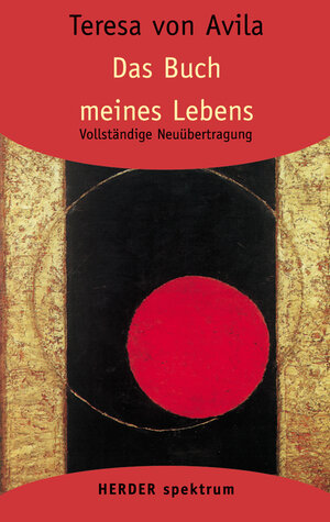 Gesammelte Werke: Das Buch meines Lebens: 1 (HERDER spektrum)