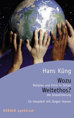 Buchcover Wozu Weltethos? | Hans Küng | EAN 9783451052279 | ISBN 3-451-05227-X | ISBN 978-3-451-05227-9