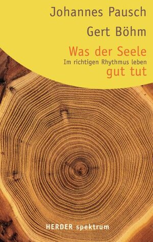 Buchcover Was der Seele gut tut | Johannes Pausch | EAN 9783451052378 | ISBN 3-451-05237-7 | ISBN 978-3-451-05237-8