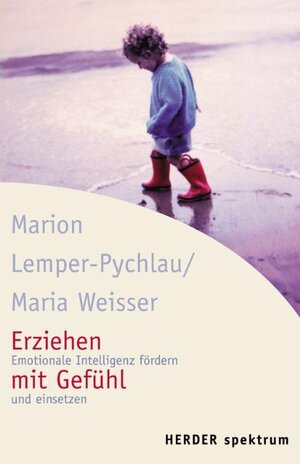 Buchcover Erziehen mit Gefühl | Marion Lemper-Pychlau | EAN 9783451052835 | ISBN 3-451-05283-0 | ISBN 978-3-451-05283-5