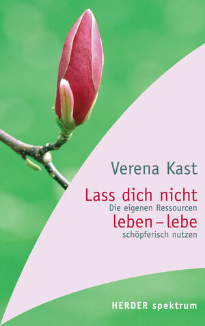Buchcover Lass dich nicht leben - lebe! | Verena Kast | EAN 9783451053146 | ISBN 3-451-05314-4 | ISBN 978-3-451-05314-6
