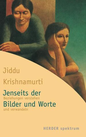 Buchcover Jenseits der Bilder und Worte | Jiddu Krishnamurti | EAN 9783451053214 | ISBN 3-451-05321-7 | ISBN 978-3-451-05321-4