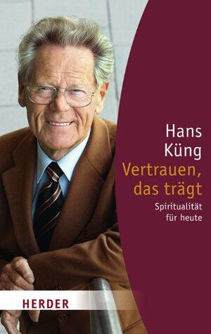 Buchcover Vertrauen, das trägt | Hans Küng | EAN 9783451053733 | ISBN 3-451-05373-X | ISBN 978-3-451-05373-3