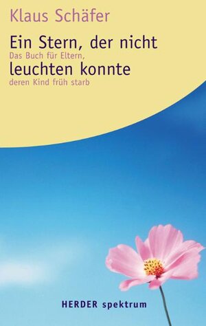 Ein Stern, der nicht leuchten konnte. Das Buch für Eltern, deren Kind früh starb