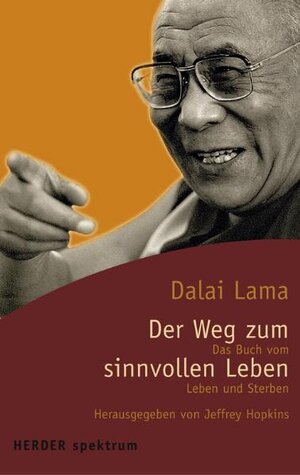 Buchcover Der Weg zum sinnvollen Leben | Dalai Lama XIV. | EAN 9783451056420 | ISBN 3-451-05642-9 | ISBN 978-3-451-05642-0