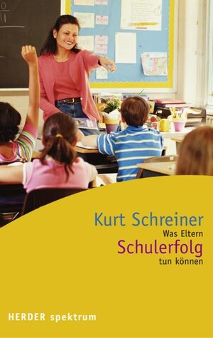 Buchcover Schulerfolg | Kurt Schreiner | EAN 9783451056826 | ISBN 3-451-05682-8 | ISBN 978-3-451-05682-6