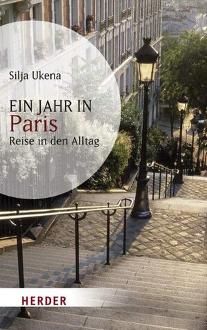 Buchcover Ein Jahr in Paris | Silja Ukena | EAN 9783451057427 | ISBN 3-451-05742-5 | ISBN 978-3-451-05742-7