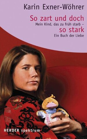 Buchcover So zart und doch so stark | Karin Exner-Wöhrer | EAN 9783451057762 | ISBN 3-451-05776-X | ISBN 978-3-451-05776-2