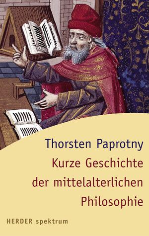 Buchcover Kurze Geschichte der mittelalterlichen Philosophie | Thorsten Paprotny | EAN 9783451057779 | ISBN 3-451-05777-8 | ISBN 978-3-451-05777-9