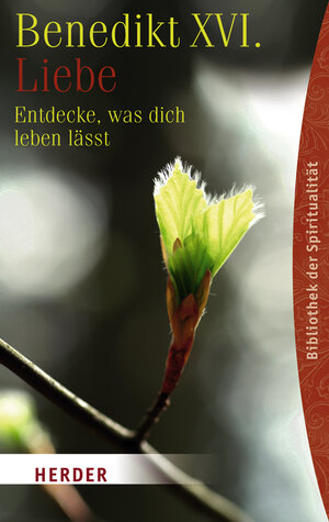 Buchcover Liebe | Benedikt XVI. | EAN 9783451059520 | ISBN 3-451-05952-5 | ISBN 978-3-451-05952-0