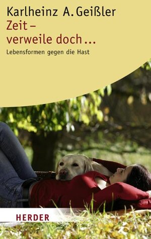 Buchcover Zeit - verweile doch | Karlheinz A Geissler | EAN 9783451059599 | ISBN 3-451-05959-2 | ISBN 978-3-451-05959-9