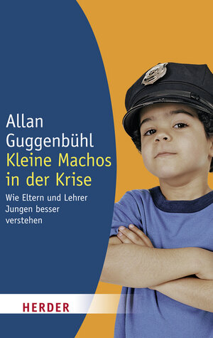 Buchcover Kleine Machos in der Krise | Allan Guggenbühl | EAN 9783451063244 | ISBN 3-451-06324-7 | ISBN 978-3-451-06324-4