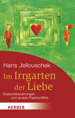 Buchcover Im Irrgarten der Liebe | Hans Jellouschek | EAN 9783451063695 | ISBN 3-451-06369-7 | ISBN 978-3-451-06369-5