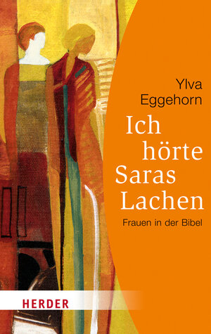 Buchcover Ich hörte Saras Lachen | Ylva Eggehorn | EAN 9783451064418 | ISBN 3-451-06441-3 | ISBN 978-3-451-06441-8