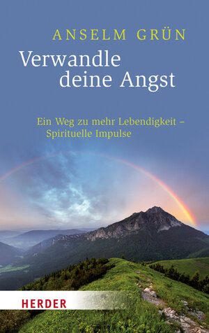 Buchcover Verwandle deine Angst | Anselm Grün | EAN 9783451064593 | ISBN 3-451-06459-6 | ISBN 978-3-451-06459-3