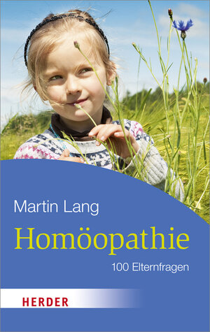 Buchcover Homöopathie | Martin Lang | EAN 9783451064869 | ISBN 3-451-06486-3 | ISBN 978-3-451-06486-9