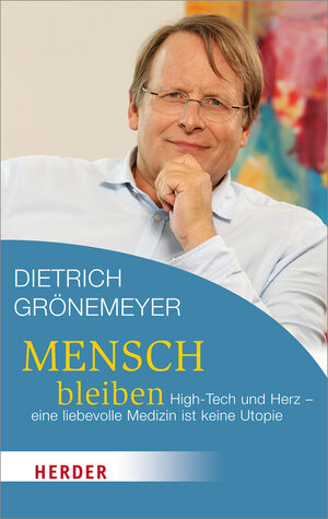 Buchcover Mensch bleiben | Dietrich Grönemeyer | EAN 9783451065408 | ISBN 3-451-06540-1 | ISBN 978-3-451-06540-8