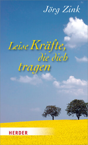 Buchcover Leise Kräfte, die dich tragen | Jörg Zink | EAN 9783451065514 | ISBN 3-451-06551-7 | ISBN 978-3-451-06551-4